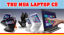 THU MUA LAPTOP CŨ , HỎNG TẠI QUẬN LONG BIÊN